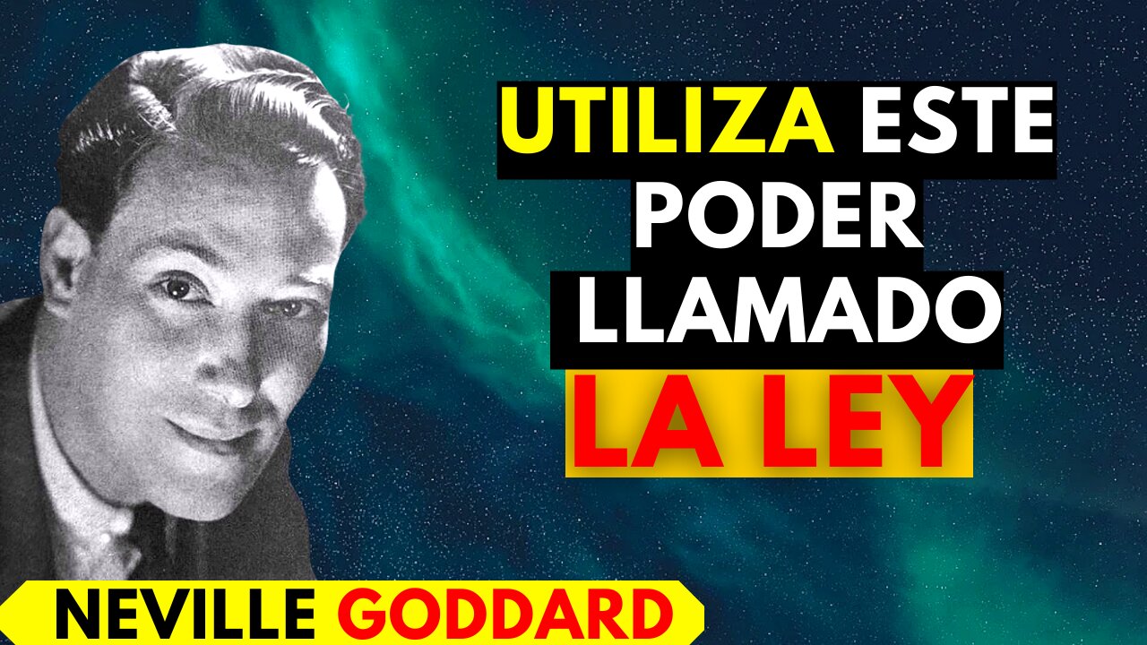 Conoce tu PODER para crear y vivir tus sueños...Neville Goddard en español