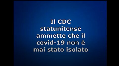 Il CDC statunitense ammette che il covid 19 non è mai stato isolato