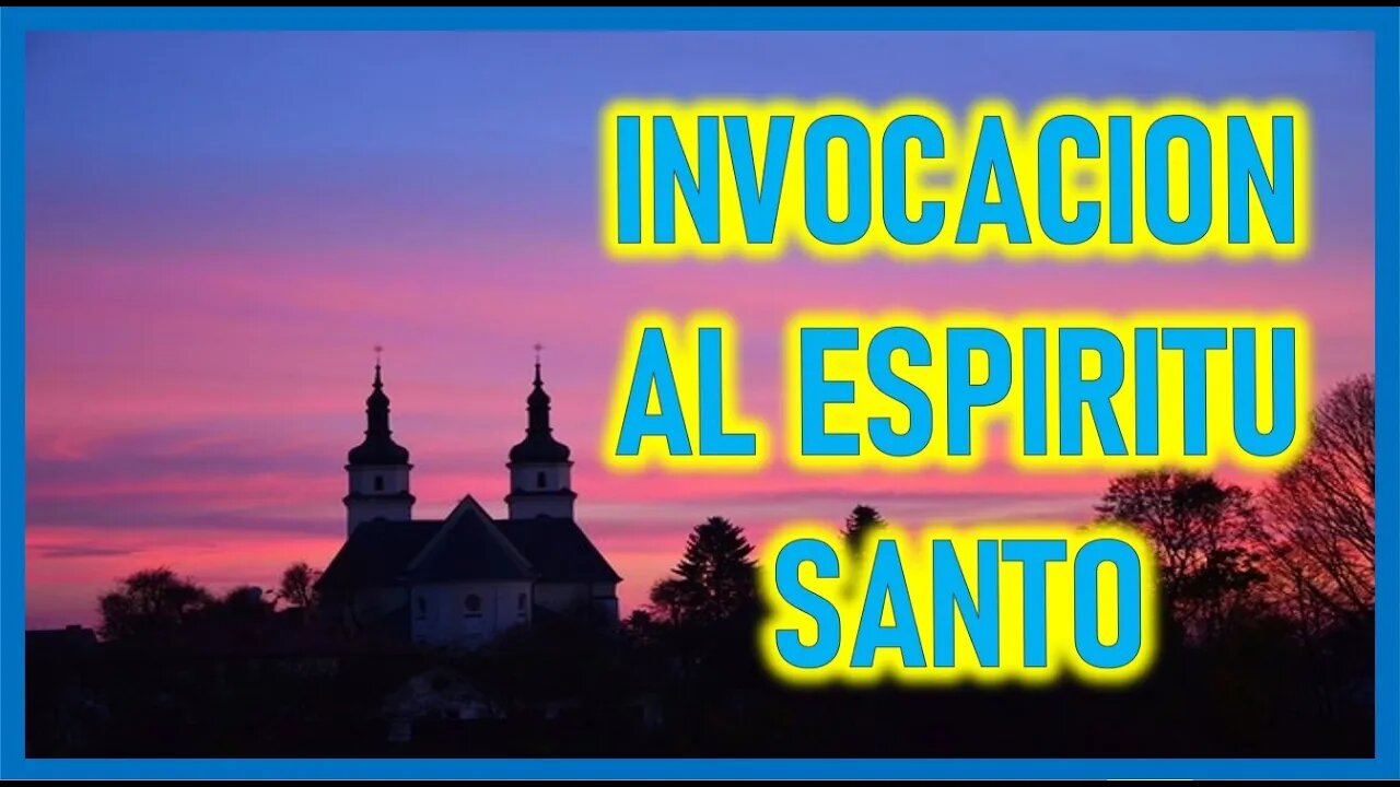 INVOCACION AL ESPIRITU SANTO