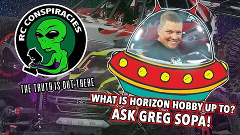 👽 What's Horizon Hobby Up To? Ask Greg Sopa! (Director of Marketing for Surface Vehicles) 👽