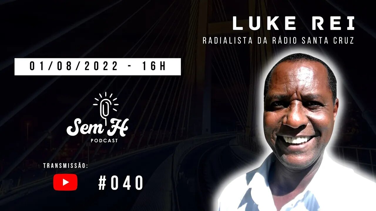 LUCK REI - Sem H Podcast - #040