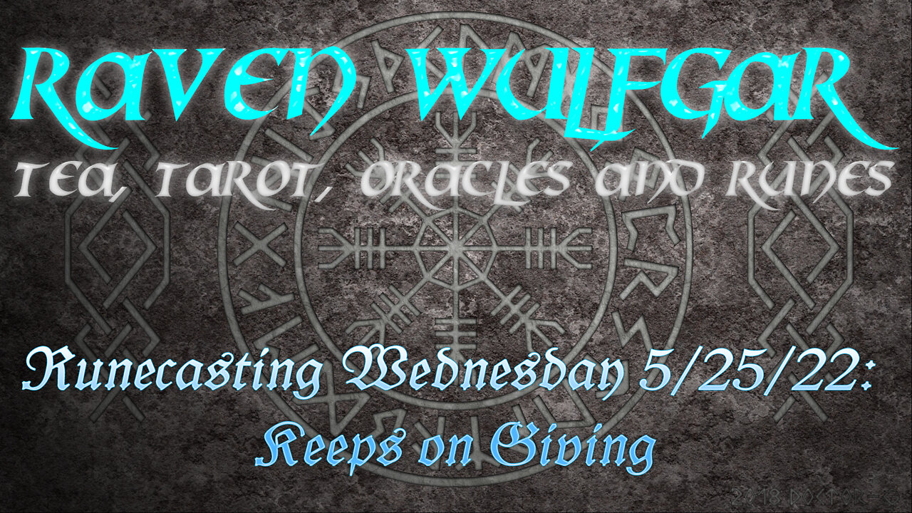 Runecasting Wednesday 5/25/22: Keeps on Giving