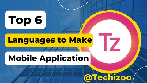 Top 6 Language To Make Mobile Application | Develop Mobile App