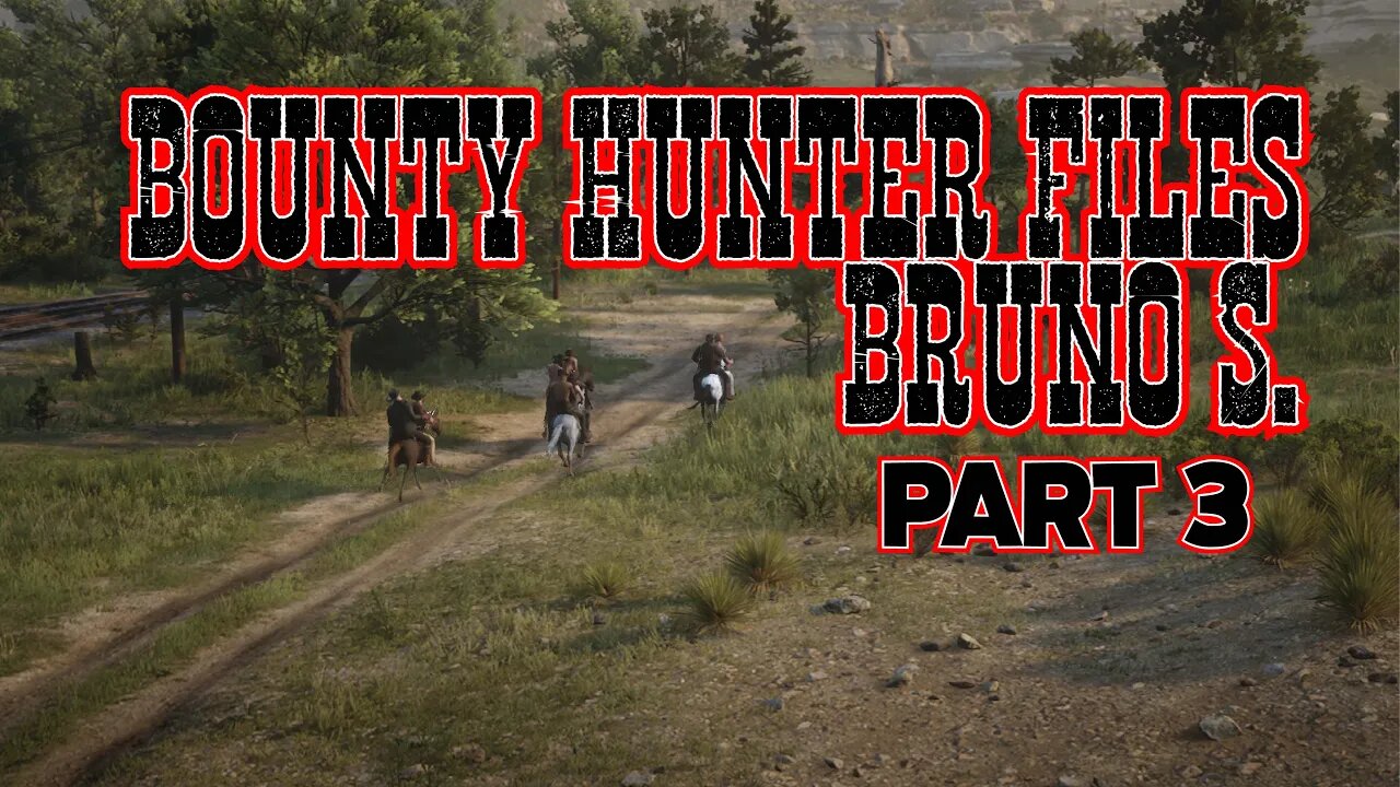 Syn County RedDead RP Bounty Hunter Files Part 3 || A dead Man