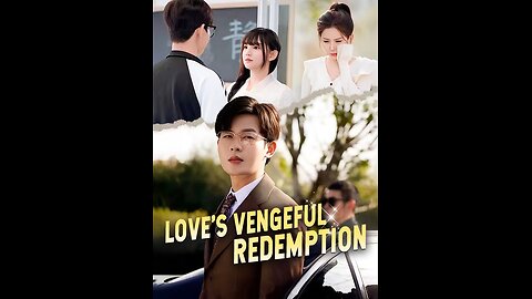 [Full] Love's Vengeful Redemption