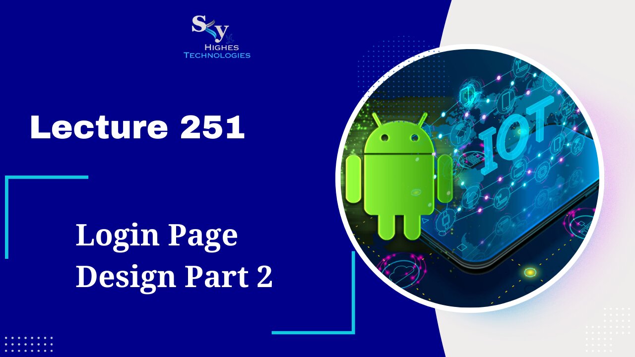 251. Login Page Design Part 2 | Skyhighes | Android Development