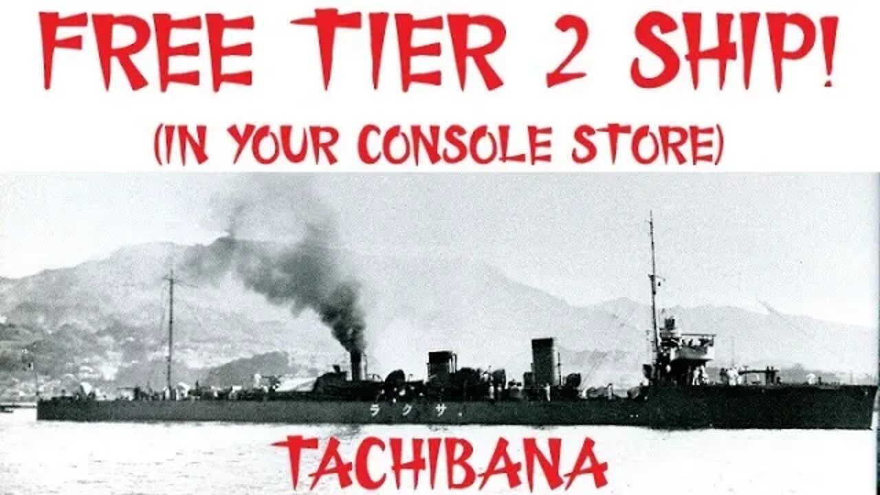 FREE SHIP IN CONSOLE STORES - Tachibana (World of Warships Legends)