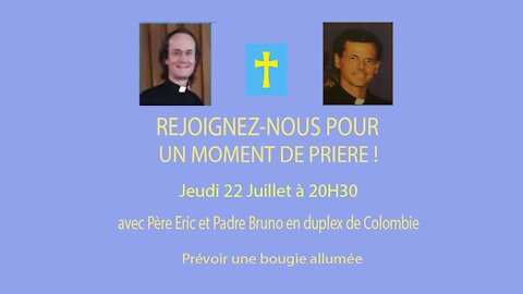 Un Moment de Prière avec Père Eric et Padre Bruno - 22 Juillet 2021