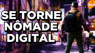 COMO SE TORNAR UM NÔMADE DIGITAL DO ZERO?