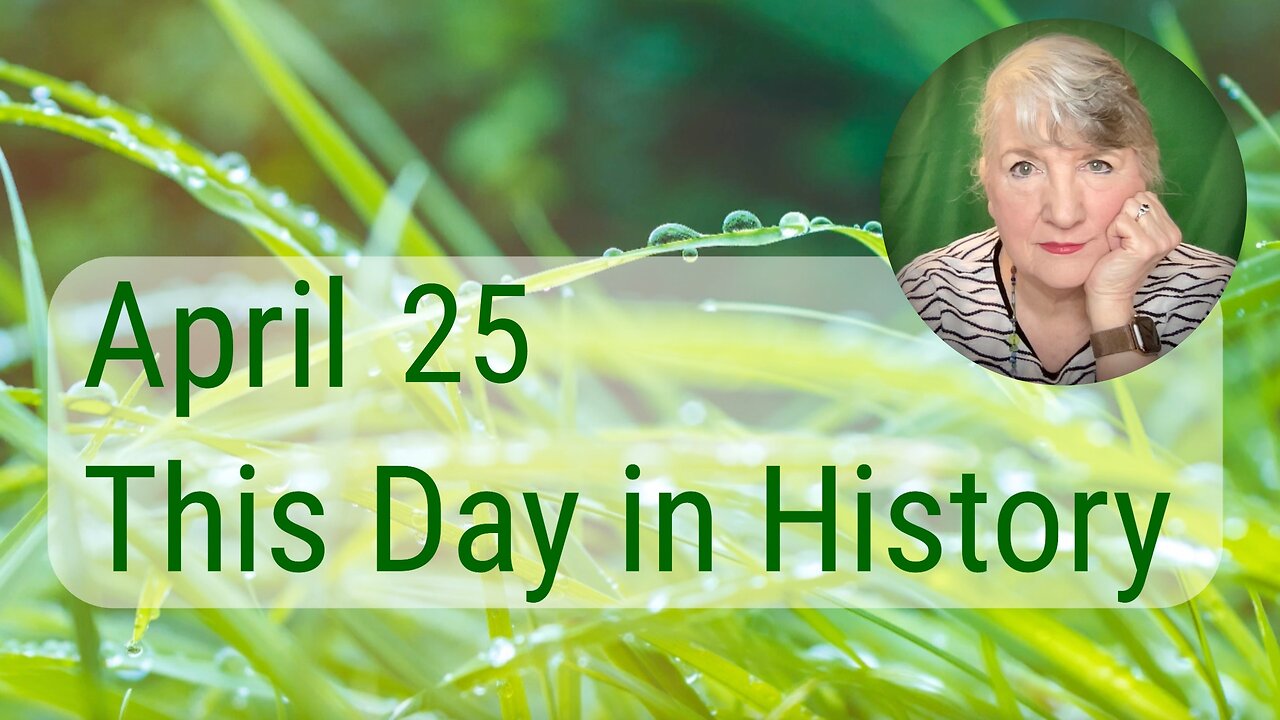 This Day in History, April 25