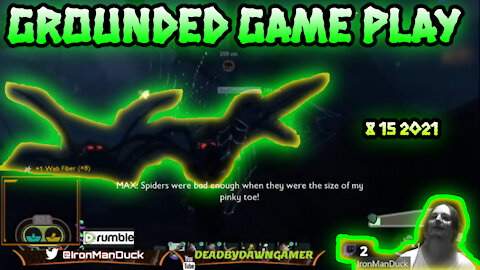 grounded game play 8 15 2021 55 06