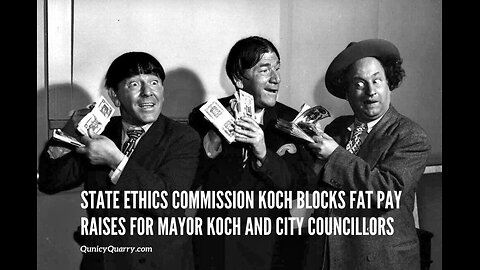 State Ethics Commission Koch Blocks Fat Pay Raises For Mayor Koch And City Councillors