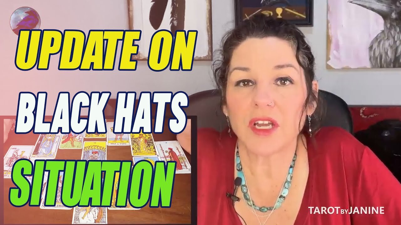 TAROT BY JANINE 💖 UPDATE ON BLACK HATS SITUATION, WILL THEY FACE JUSTICE?