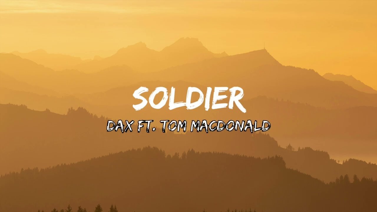 Dax - Soldier ft Tom MacDonald (Lyrics)