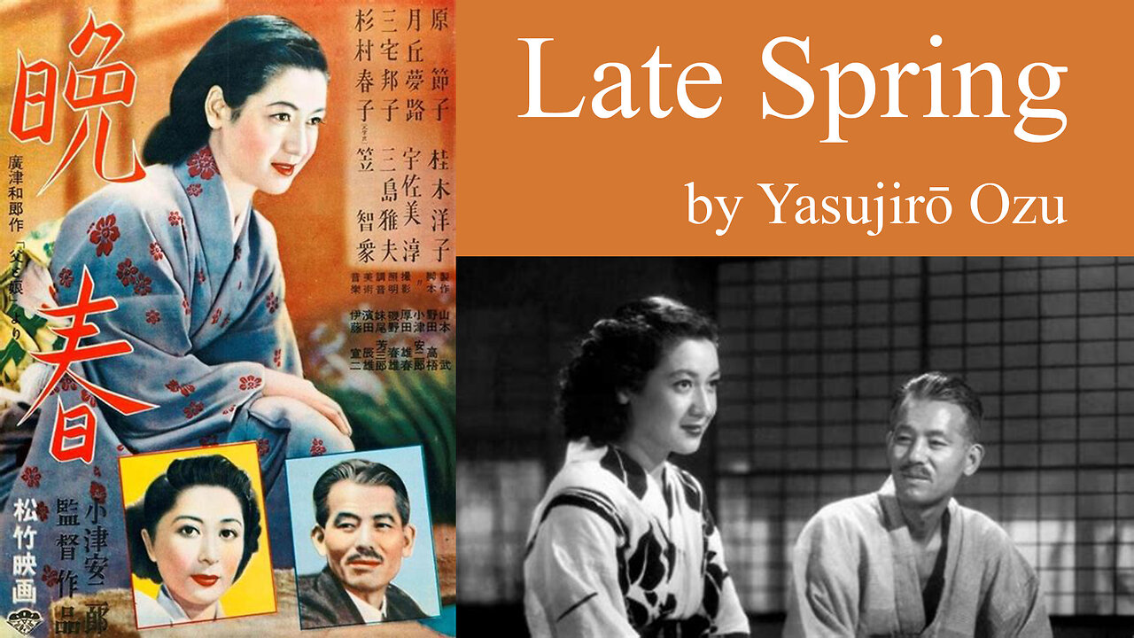 Late Spring 晩春 1949 Japanese Movie Drama Film by Yasujirō Ozu