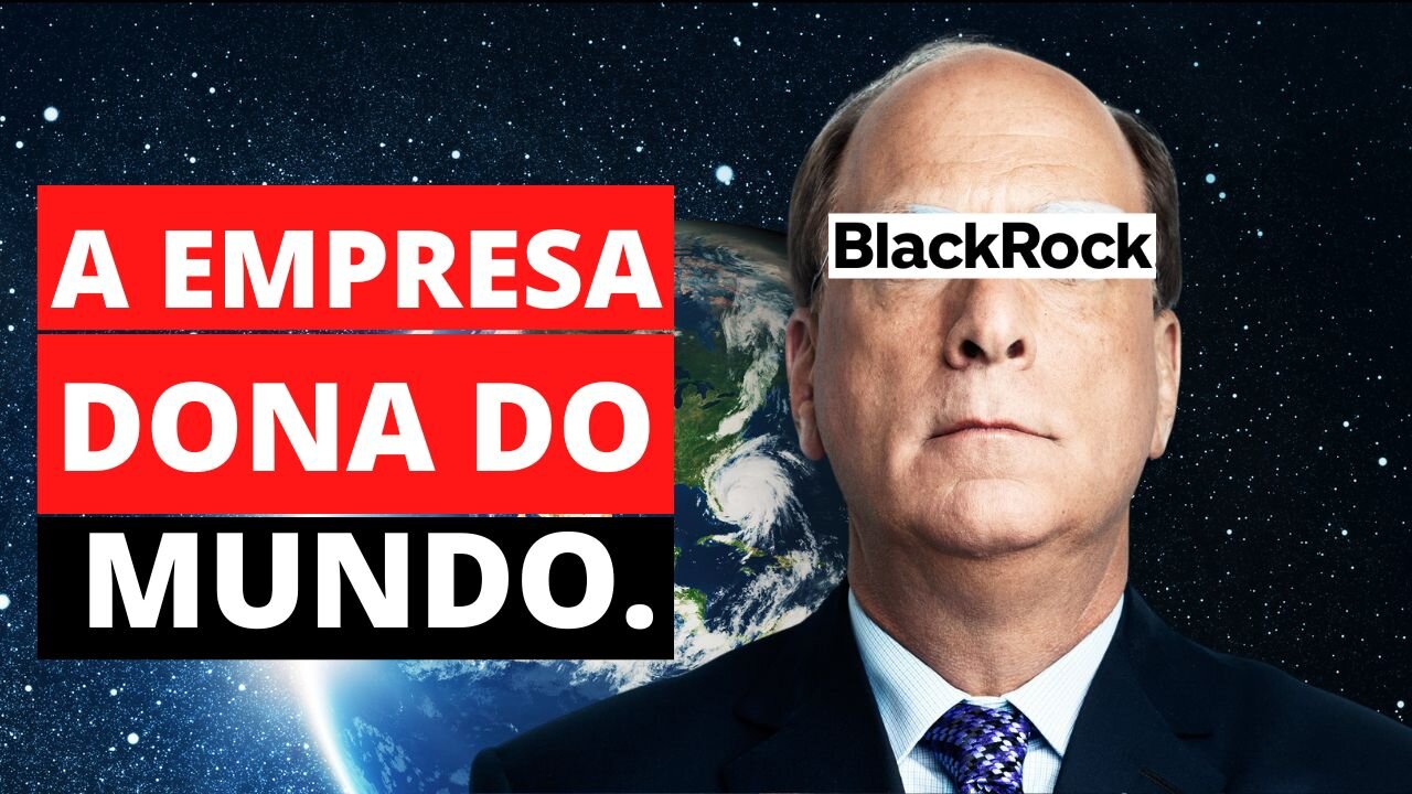 BLACKROCK A EMPRESA QUE CONTROLA O MUNDO #blackrock #larryfink