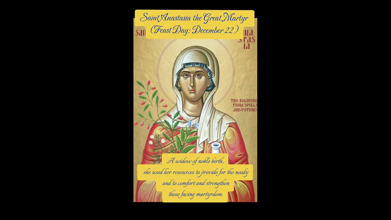 Saint Anastasia the Great Martyr – The Deliverer from Potions