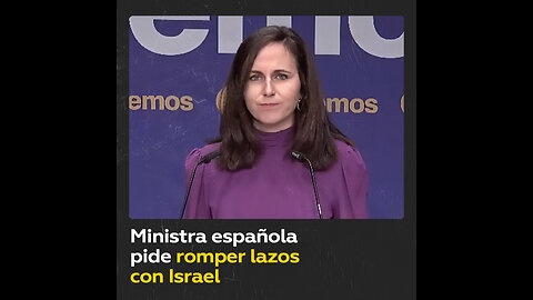 Líder del partido español Podemos pide romper relaciones diplomáticas con Israel