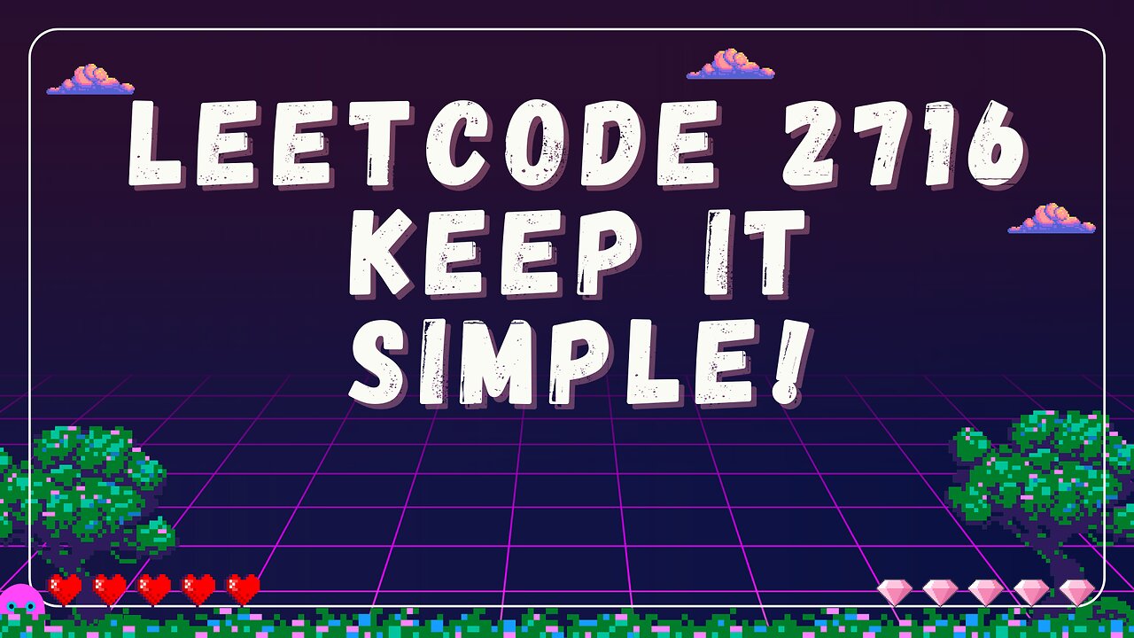 LeetCode 2716: Keep It Simple