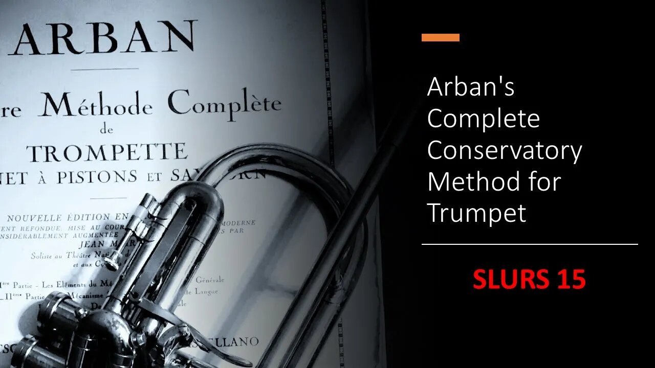 Arban's Complete Conservatory Method for Trumpet -Studies on Slurring or Legato playing - 15