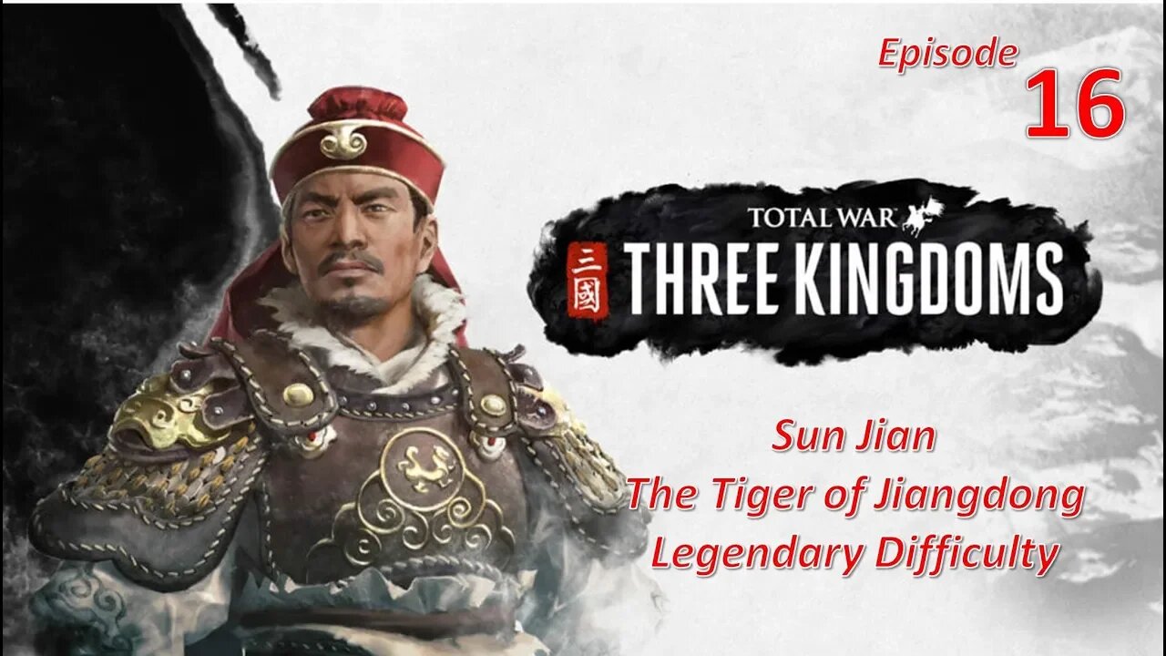 Opening More Ministers l Total War: Three Kingdoms l Sun Jian - Legendary l EP16