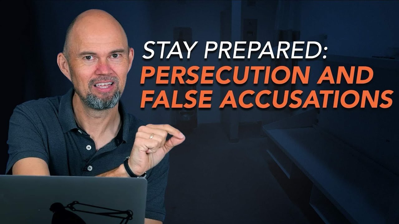 "Stay Prepared: “Teaching on Persecution and False Accusations"