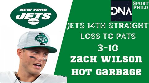 Jets 14th Straight Loss To Pats.. Zach Wilson Hot Garbage!!