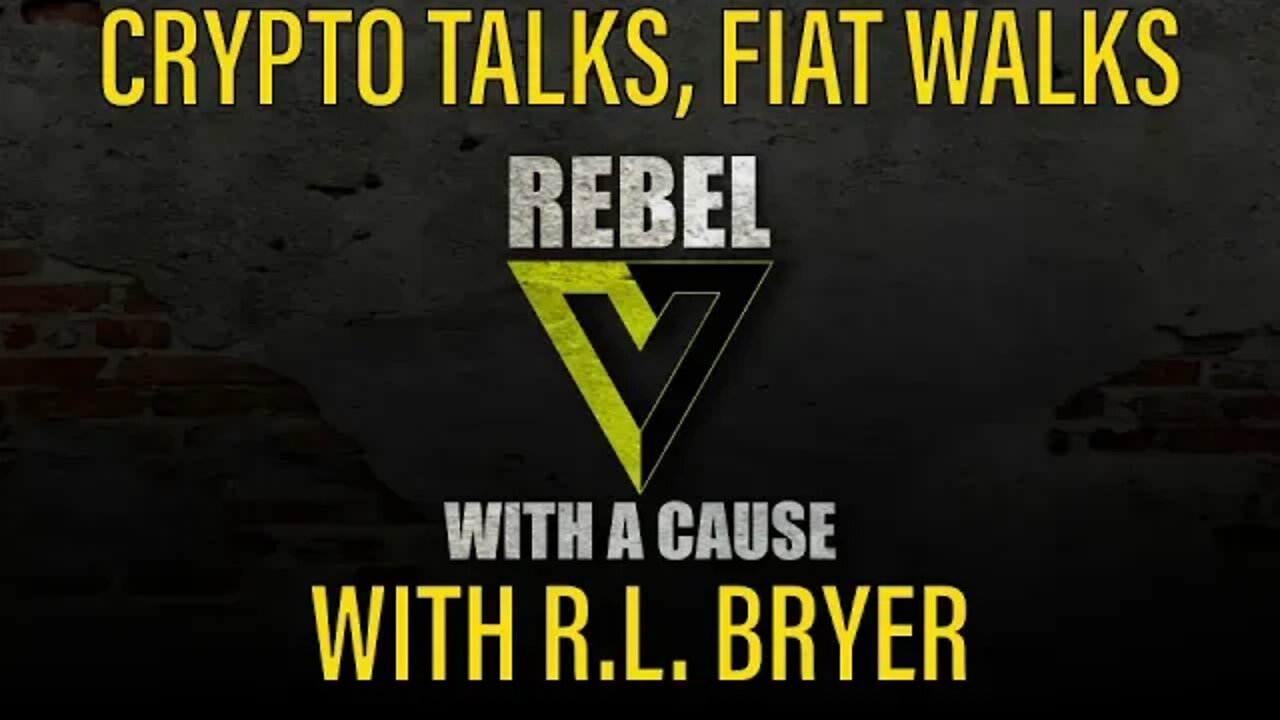 132 - Crypto Talks, Fiat Walks with R.L. Bryer