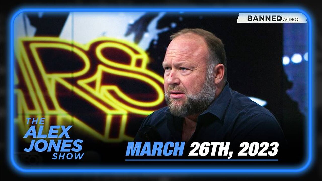 The Alex Jones Show SUNDAY FULL SHOW - 03/26/2023