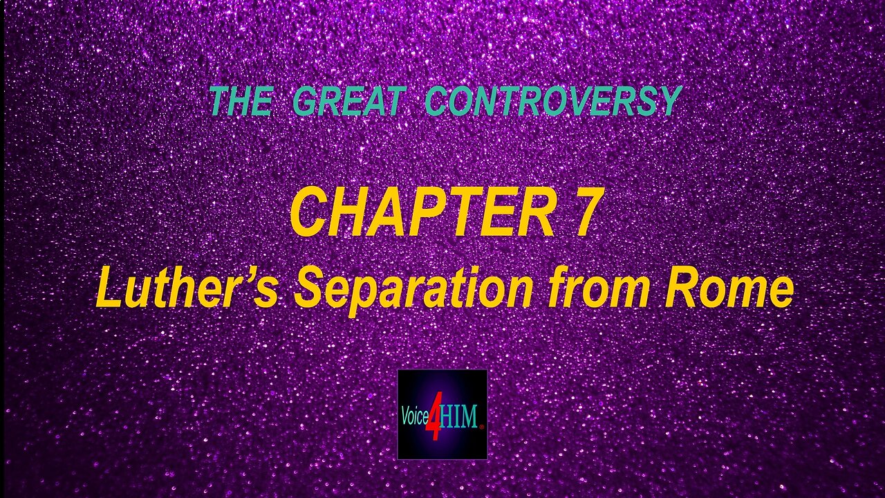 The Great Controversy - CHAPTER 7