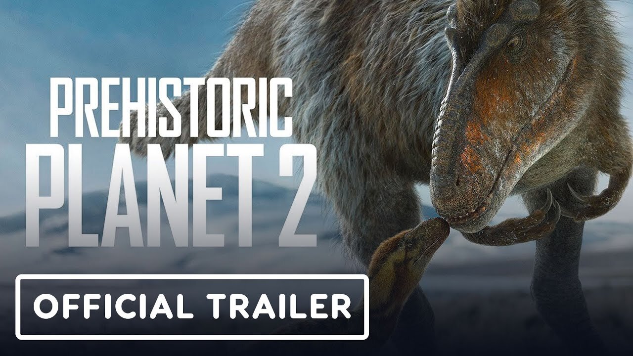 Prehistoric Planet - Season 2 Official Trailer