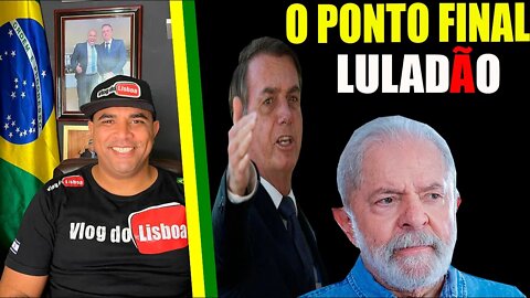 GRANDE DIA !! BOLSONARO COLOCA PONTO FINAL EM LULA - ACABOU A PATIFARIA