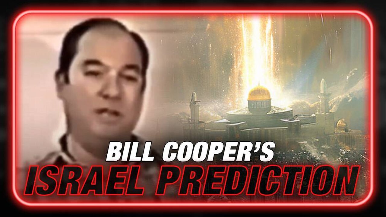 Bill Cooper Predicted Israel Would Trigger WWIII