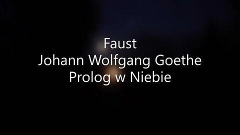 Faust - Johann Wolfgang Goethe Prolog w Niebie
