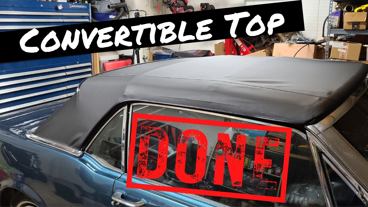 66 Mustang Convertible Top Installation Pt 5 Finally Complete Last Episode