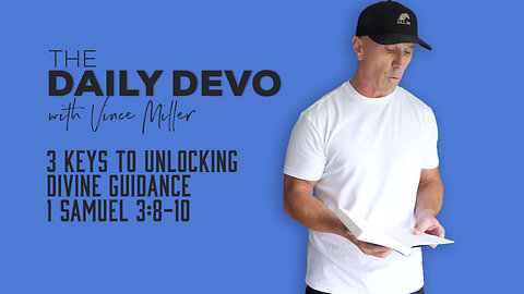 3 Keys To Unlocking Divine Guidance | 1 Samuel 3:8-10