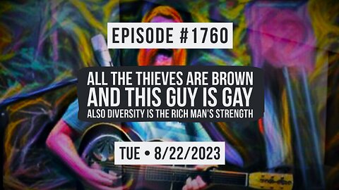 Owen Benjamin | #1760 All The Thieves Are Brown And This Guy Is Gay, Also Diversity Is The Rich Man's Strength