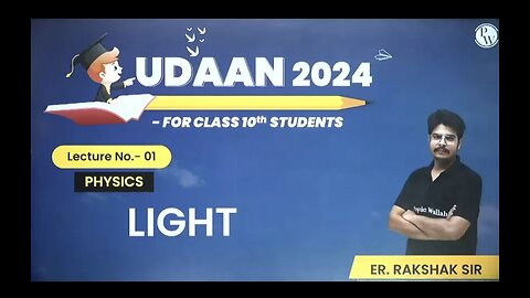 Physics lecture -1 |Class 10th| Light = Reflection and Refraction