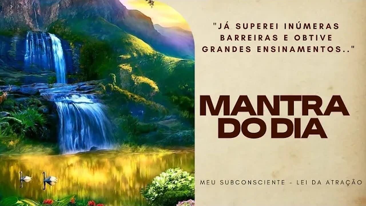 MANTRA DO DIA - JÁ SUPEREI INÚMERAS BARREIRAS E OBTIVE GRANDES ENSINAMENTOS #mantra #espiritualidade