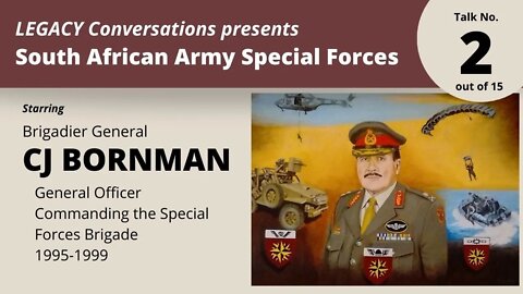 Legacy Conversations - SF - Brig Gen CJ Bornman 2