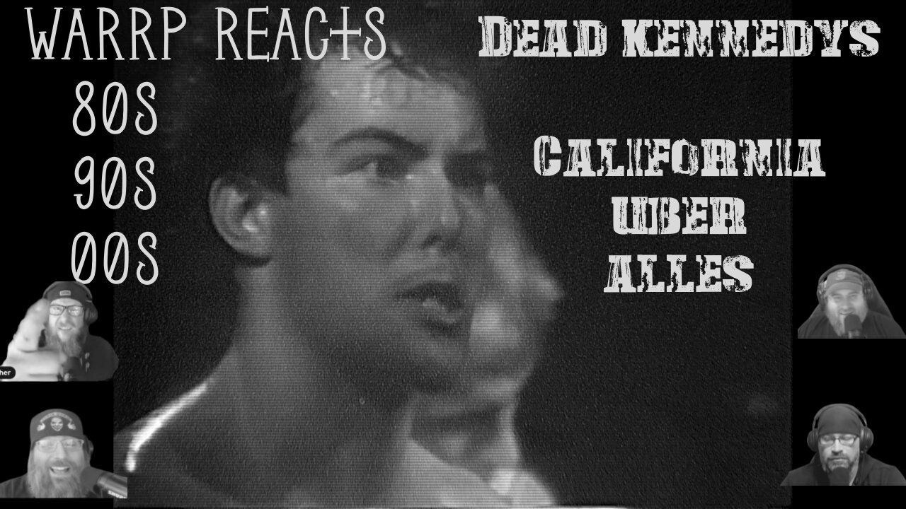 WARRP BREATHES NEW LIFE INTO THE DEAD KENNEDYS - We React to California Uber Alles