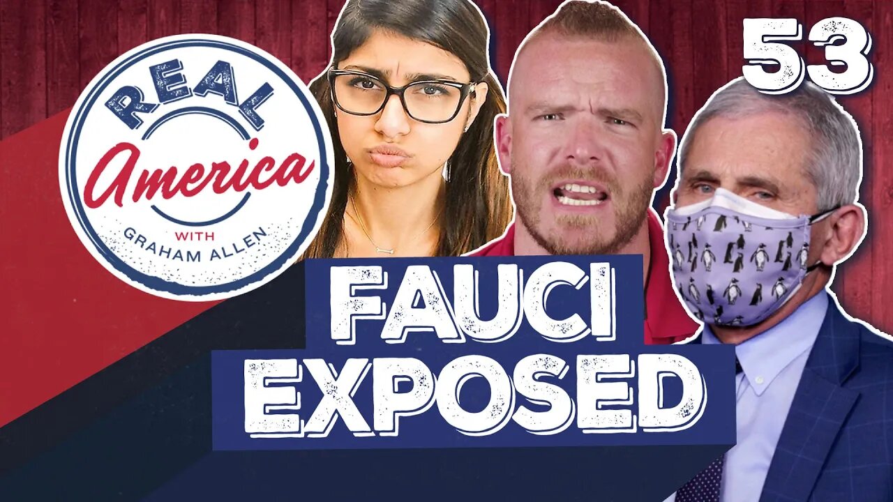 Fauci EXPOSED [Real America Episode 53]