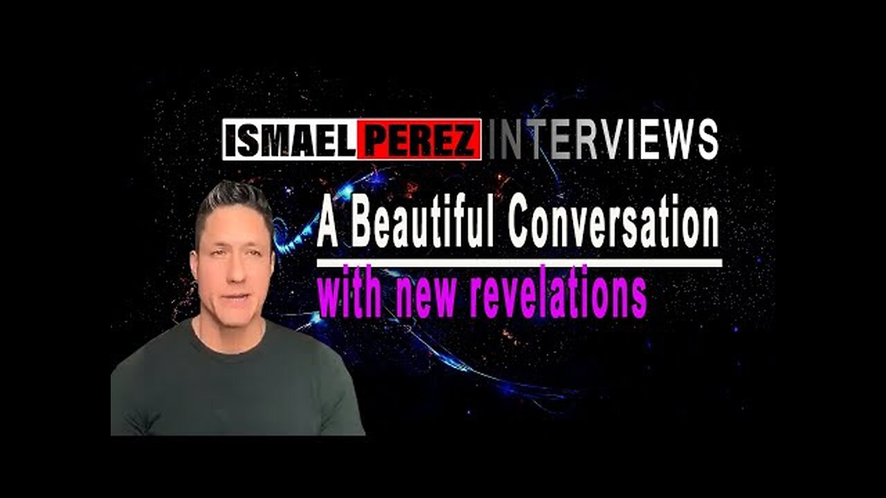 ISMAEL PEREZ LATEST INTERVIEW [NEW RERVELATIONS] A Beautiful Conversation with new revelations