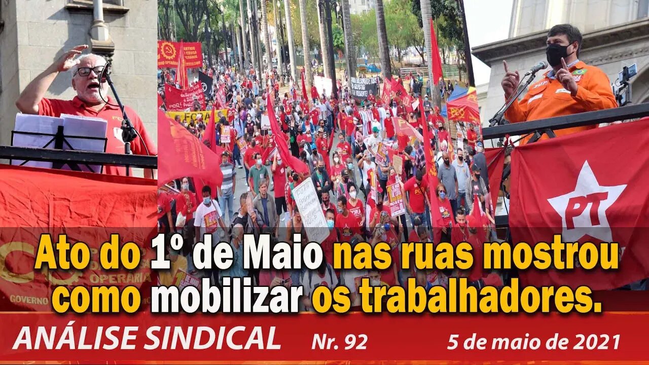 Ato do 1º de Maio nas ruas mostrou como mobilizar os trabalhadores - Análise Sindical nº 92 - 5/5/21