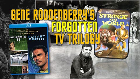 Ep 14: Gene Roddenberry's Genesis II / Planet Earth / Strange New World Trilogy (Blu-ray/DVD review)