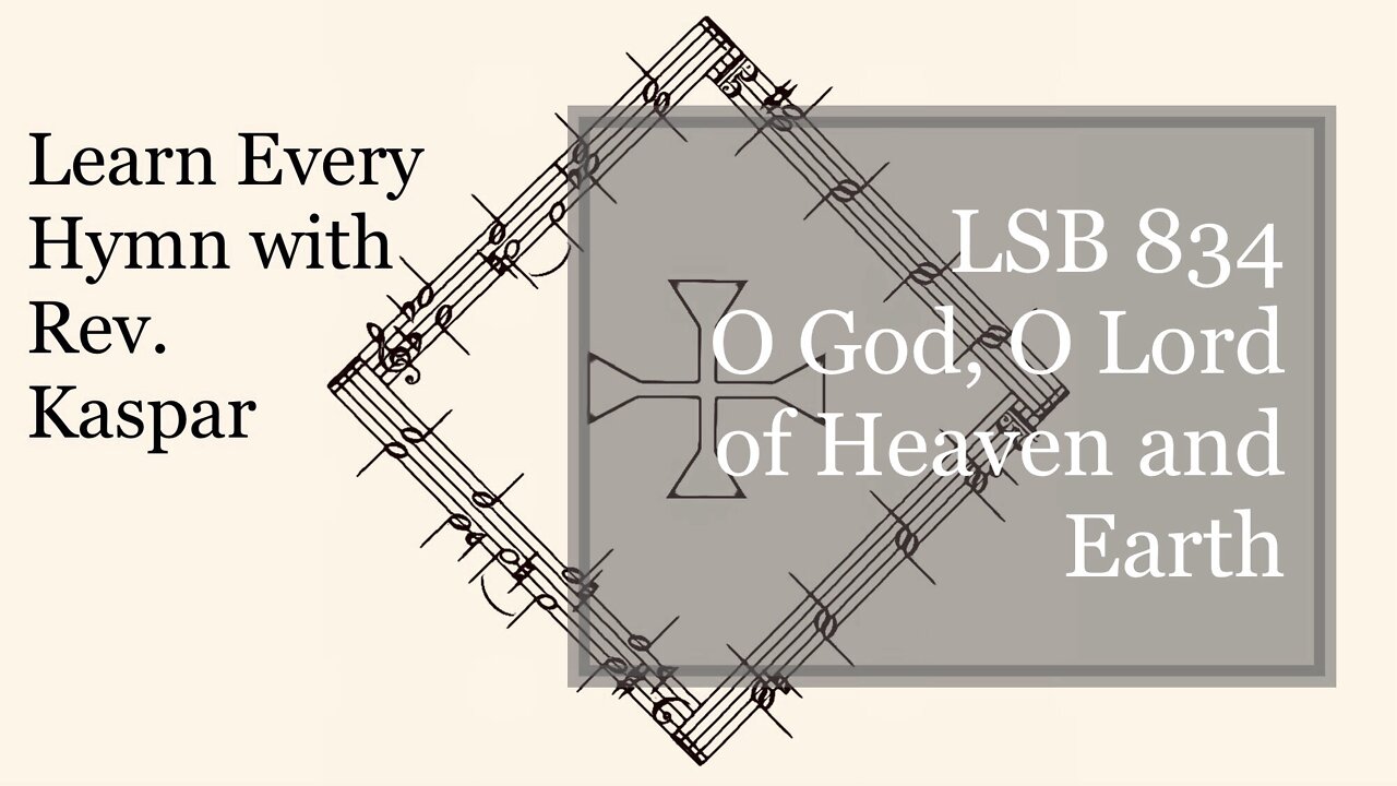 834 O God, O Lord of Heaven and Earth ( Lutheran Service Book )