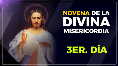 Novena de la Divina Misericordia -día 3