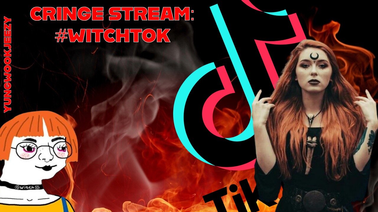 Cringe Stream: #Witchtok