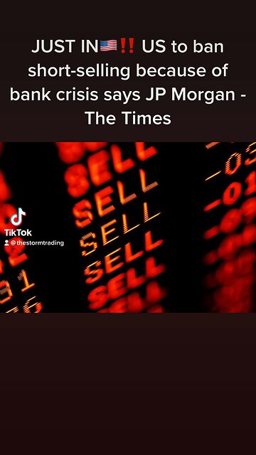 JUST IN🇺🇸‼️ US to ban short-selling because of bank crisis says JP Morgan - The Times
