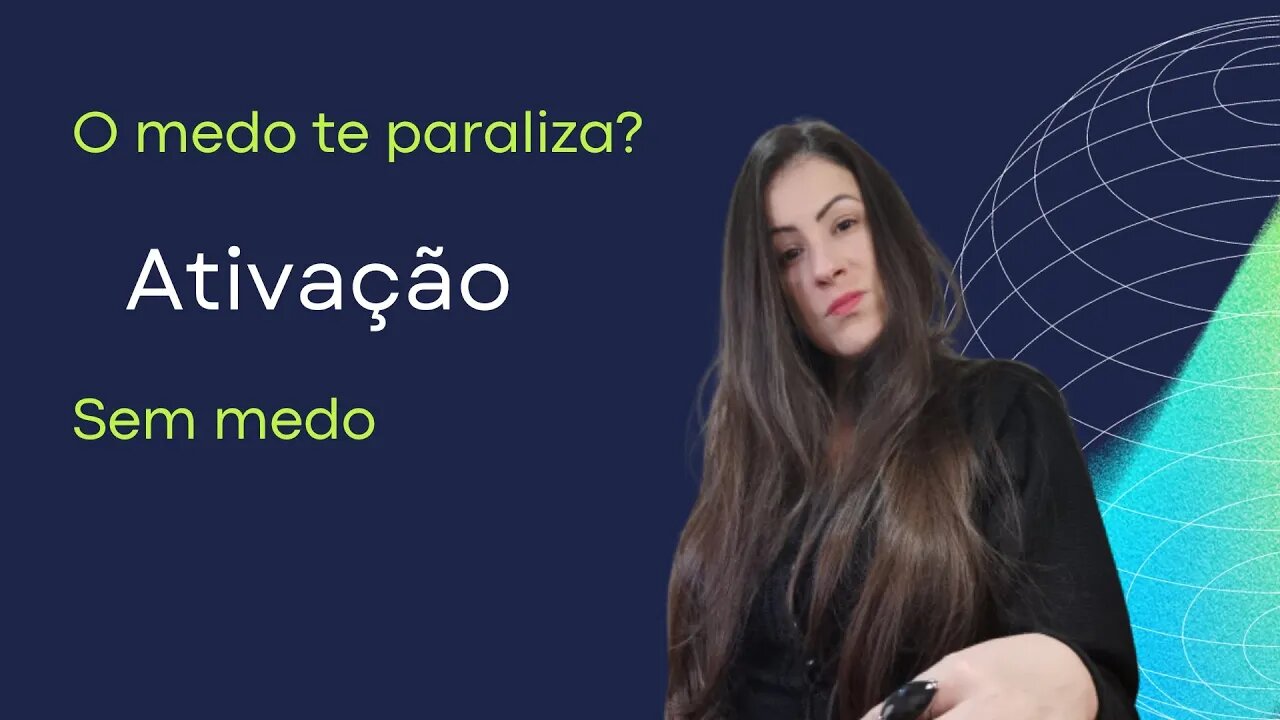 O medo te paraliza?